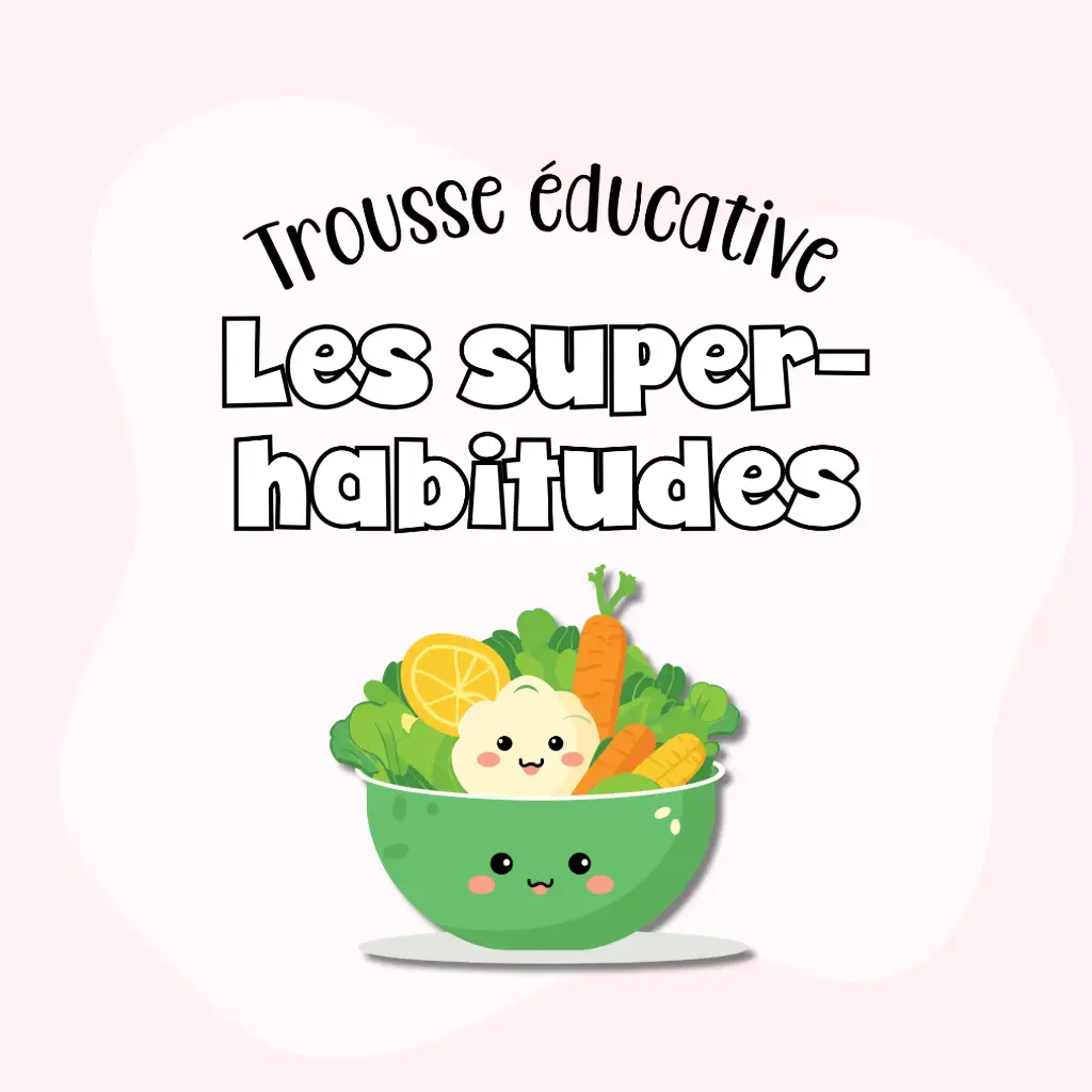 Trousse éducative: Les super-habitudes (58 fiches)