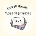 Ensemble identifiez vos espaces (21 fiches)