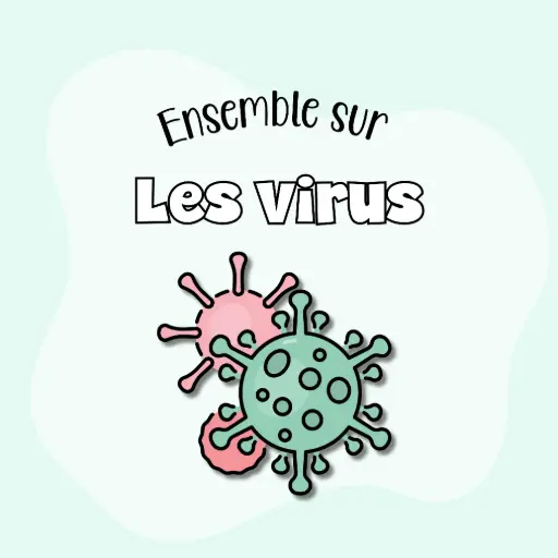 Ensemble les virus (47 fiches)